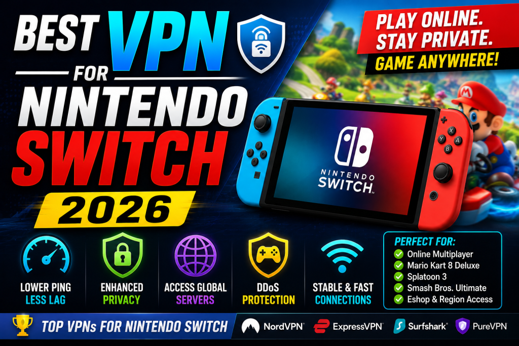 Best VPN for Nintendo Switch 2026